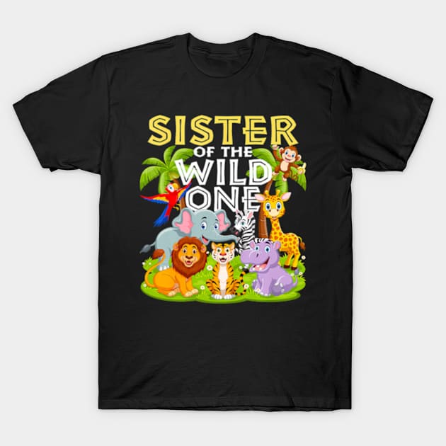 Sister Of The Wild One 1st Birthday Zoo Animal Jungle T-Shirt by Eduardo